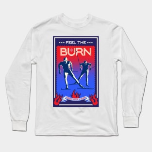 Feel the Burn cross country ski Long Sleeve T-Shirt